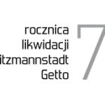 Obchody 70. rocznicy likwidacji Litzmannstadt Getto