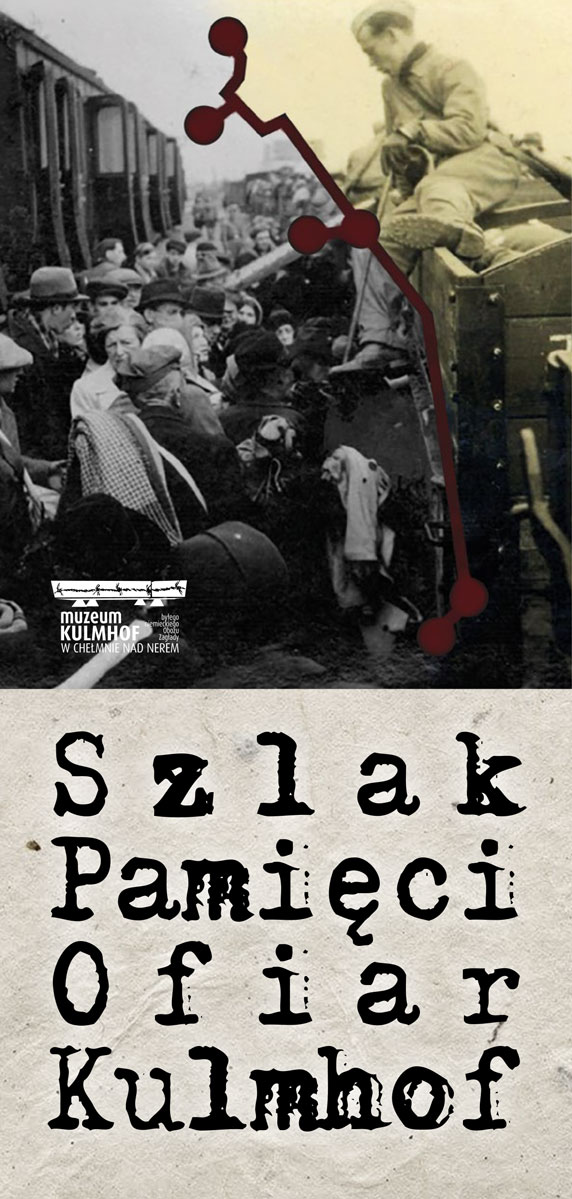 Szlak Pamięci ofiar Kulmhof