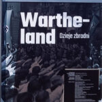 Wartheland. Dzieje zbrodni